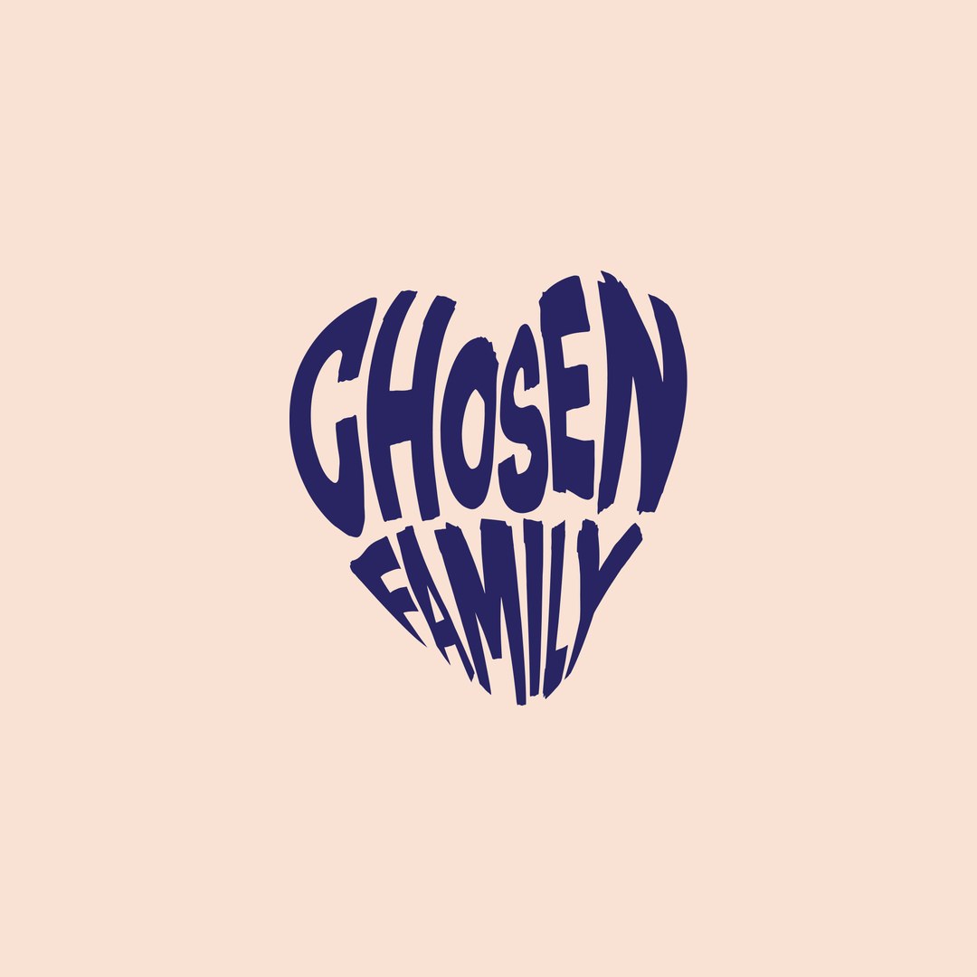 Chosen Family lettering set in the shape of a heart